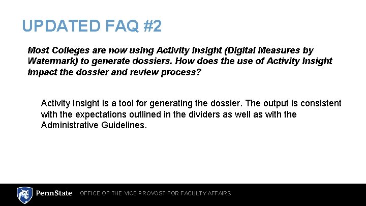 UPDATED FAQ #2 Most Colleges are now using Activity Insight (Digital Measures by Watermark)