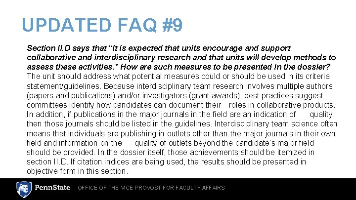 UPDATED FAQ #9 Section II. D says that “It is expected that units encourage