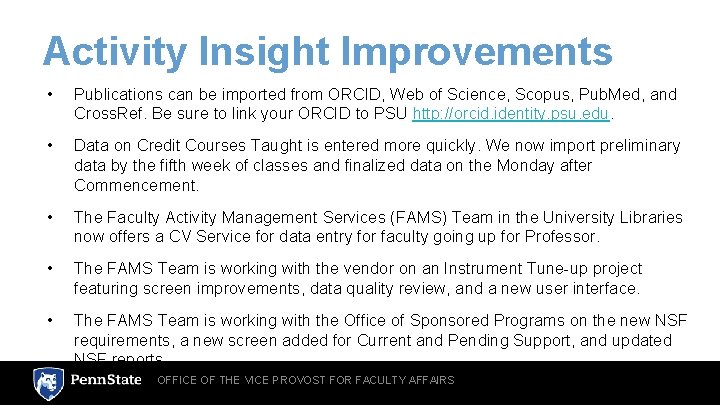 Activity Insight Improvements • Publications can be imported from ORCID, Web of Science, Scopus,