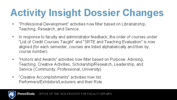 Activity Insight Dossier Changes • “Professional Development” activities now filter based on Librarianship, Teaching,