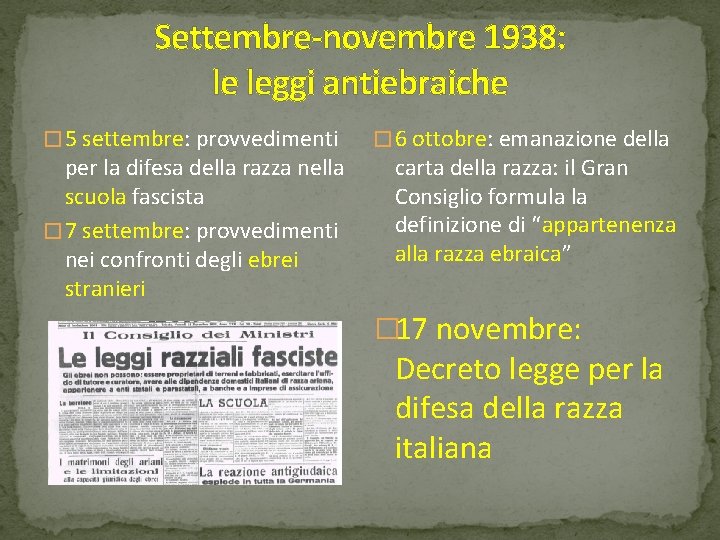 Settembre-novembre 1938: le leggi antiebraiche � 5 settembre: provvedimenti per la difesa della razza Settembre-novembre 1938: le leggi antiebraiche � 5 settembre: provvedimenti per la difesa della razza