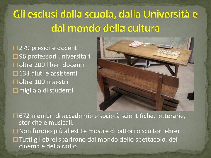 Gli esclusi dalla scuola, dalla Università e dal mondo della cultura � 279 presidi