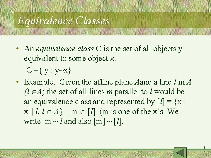 Equivalence Classes • An equivalence class C is the set of all objects y