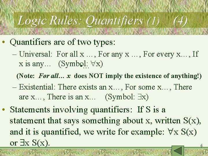 Logic Rules: Quantifiers (1) (4) • Quantifiers are of two types: – Universal: For