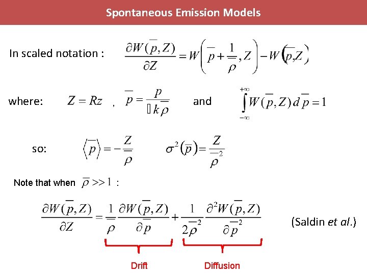 Spontaneous Emission Models In scaled notation : where: and , so: Note that when