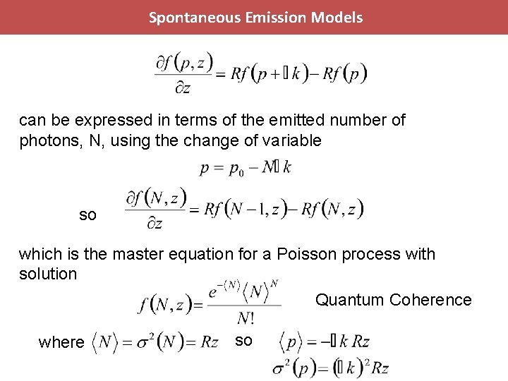 Spontaneous Emission Models can be expressed in terms of the emitted number of photons,