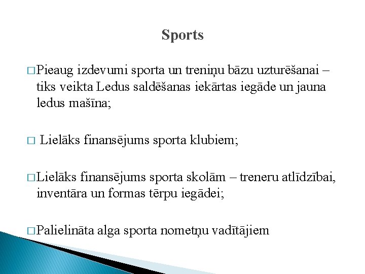 Sports � Pieaug izdevumi sporta un treniņu bāzu uzturēšanai – tiks veikta Ledus saldēšanas