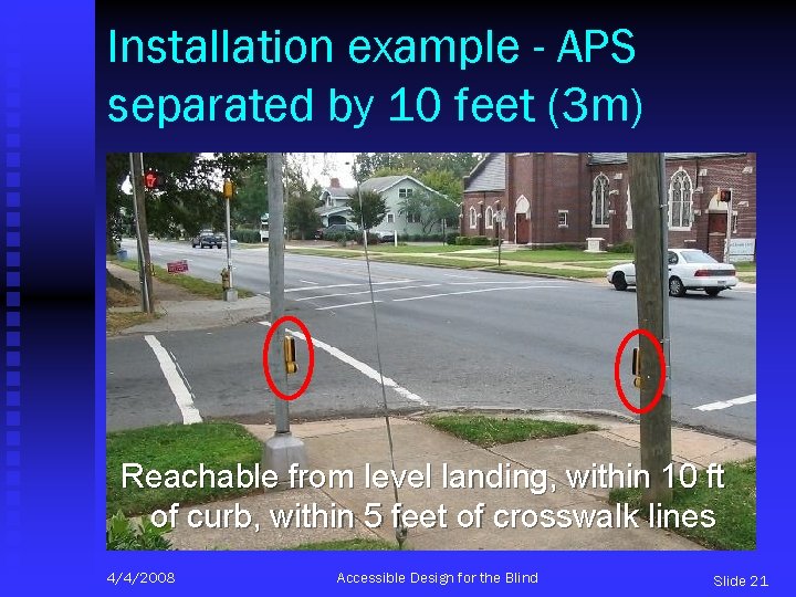 Installation example - APS separated by 10 feet (3 m) Reachable from level landing,
