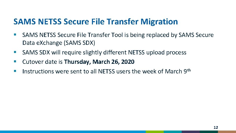 SAMS NETSS Secure File Transfer Migration § SAMS NETSS Secure File Transfer Tool is