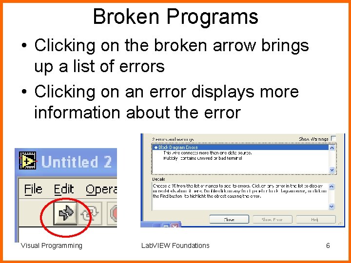 Broken Programs • Clicking on the broken arrow brings up a list of errors