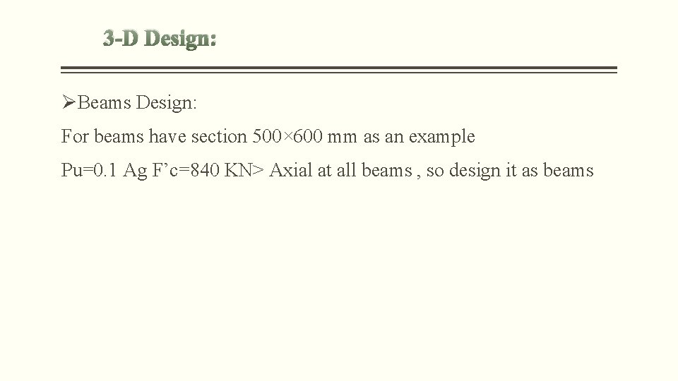 3 -D Design: ØBeams Design: For beams have section 500× 600 mm as an