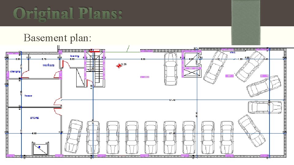 Original Plans: Basement plan: 