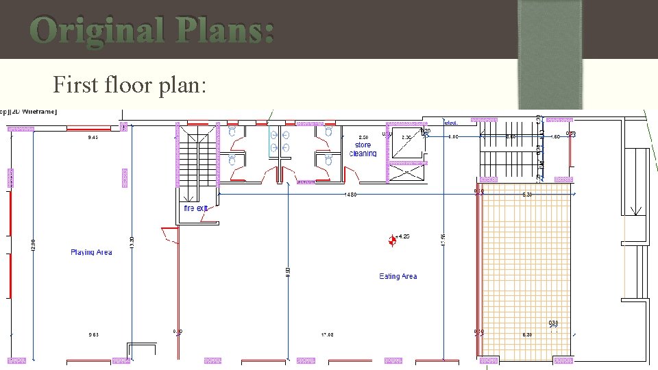 Original Plans: First floor plan: 