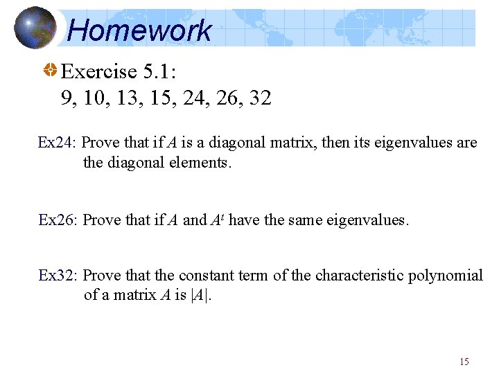 Homework Exercise 5. 1: 9, 10, 13, 15, 24, 26, 32 Ex 24: Prove Homework Exercise 5. 1: 9, 10, 13, 15, 24, 26, 32 Ex 24: Prove