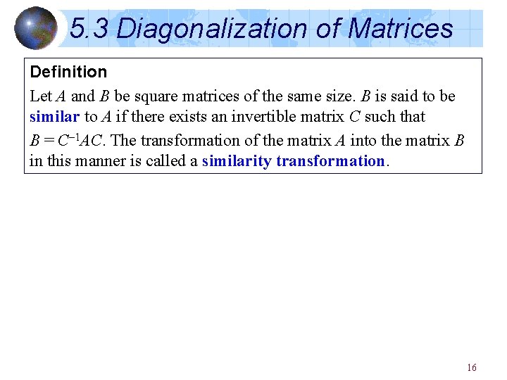 5. 3 Diagonalization of Matrices Definition Let A and B be square matrices of 5. 3 Diagonalization of Matrices Definition Let A and B be square matrices of