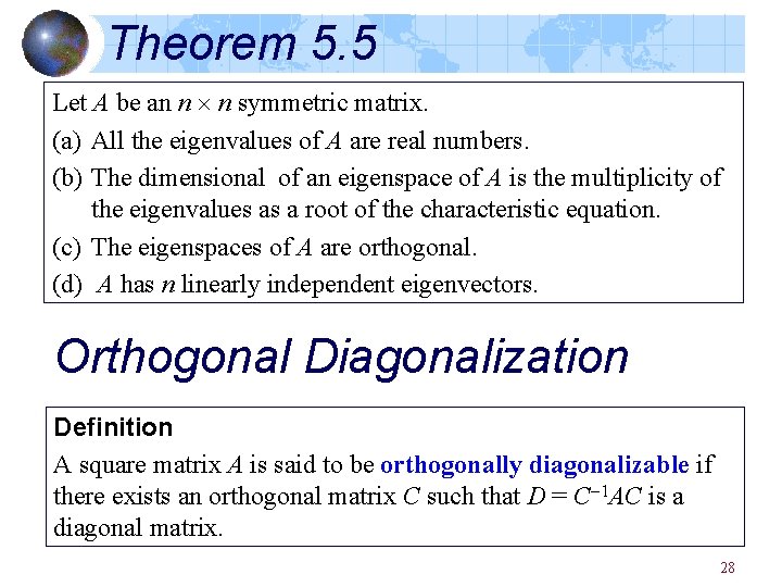 Theorem 5. 5 Let A be an n n symmetric matrix. (a) All the Theorem 5. 5 Let A be an n n symmetric matrix. (a) All the