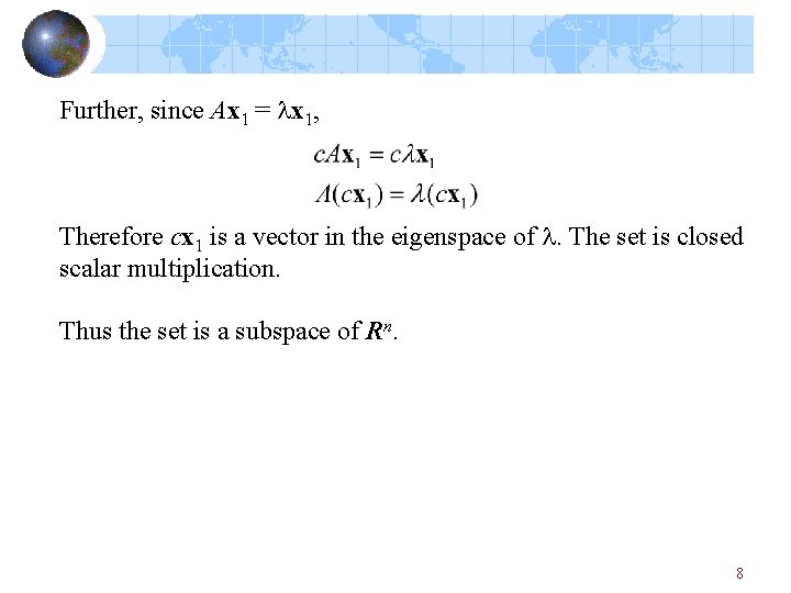 Further, since Ax 1 = x 1, Therefore cx 1 is a vector in Further, since Ax 1 = x 1, Therefore cx 1 is a vector in