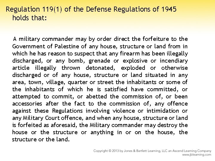 Regulation 119(1) of the Defense Regulations of 1945 holds that: A military commander may