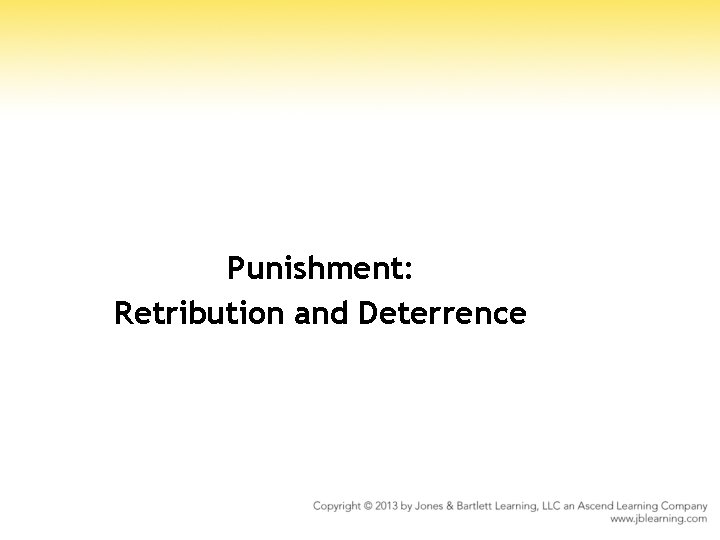 Punishment: Retribution and Deterrence 