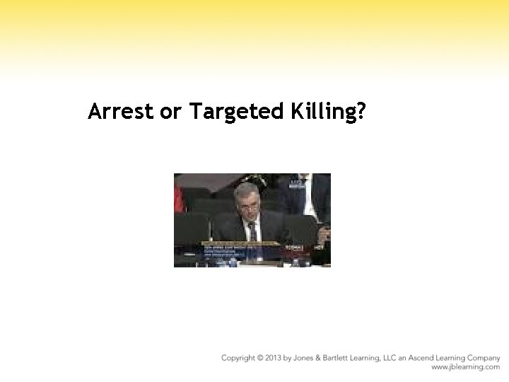 Arrest or Targeted Killing? 