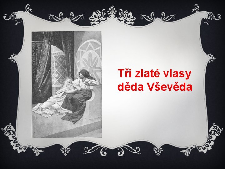 Tři zlaté vlasy děda Vševěda 