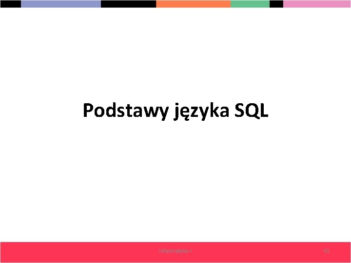 Podstawy języka SQL informatyka + 61 