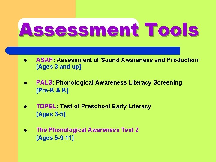 Assessment Tools l ASAP: Assessment of Sound Awareness and Production [Ages 3 and up]