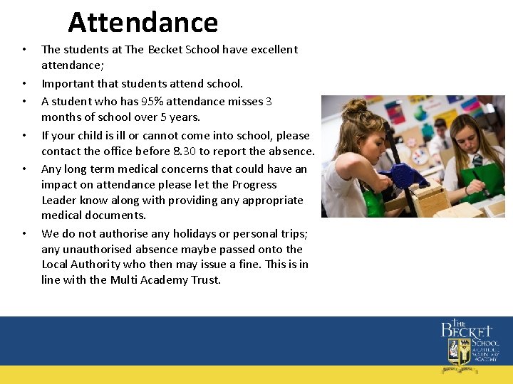 Attendance • • • The students at The Becket School have excellent attendance; Important