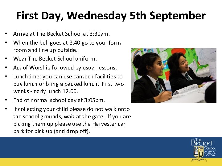 First Day, Wednesday 5 th September • Arrive at The Becket School at 8: