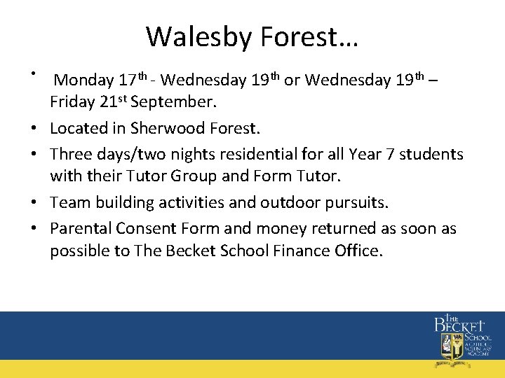 Walesby Forest… • • • Monday 17 th - Wednesday 19 th or Wednesday