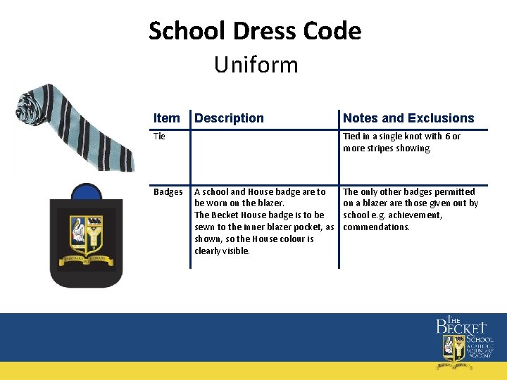 School Dress Code Uniform Item Description Tie Badges Notes and Exclusions Tied in a