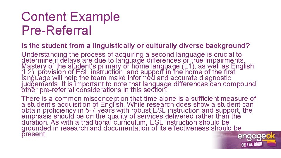 Content Example Pre-Referral Is the student from a linguistically or culturally diverse background? Understanding