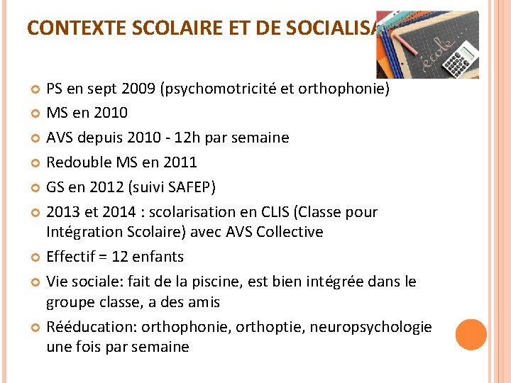 CONTEXTE SCOLAIRE ET DE SOCIALISATION PS en sept 2009 (psychomotricité et orthophonie) MS en CONTEXTE SCOLAIRE ET DE SOCIALISATION PS en sept 2009 (psychomotricité et orthophonie) MS en