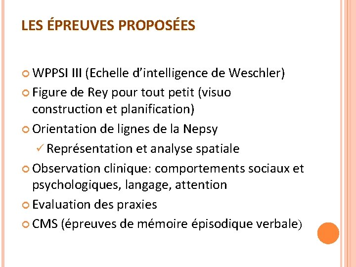 LES ÉPREUVES PROPOSÉES WPPSI III (Echelle d’intelligence de Weschler) Figure de Rey pour tout LES ÉPREUVES PROPOSÉES WPPSI III (Echelle d’intelligence de Weschler) Figure de Rey pour tout