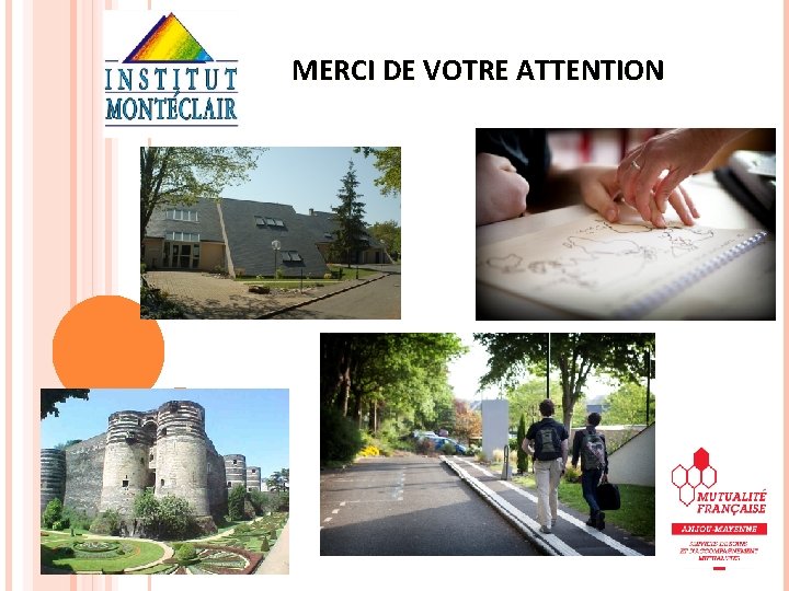 MERCI DE VOTRE ATTENTION MERCI DE VOTRE ATTENTION