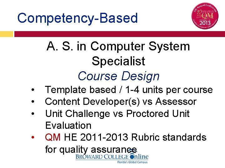 Competency-Based A. S. in Computer System Specialist Course Design • • Template based /