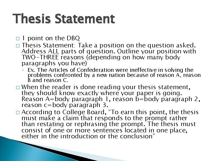 Thesis Statement 1 point on the DBQ � Thesis Statement: Take a position on