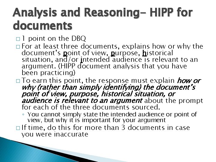Analysis and Reasoning- HIPP for documents � 1 point on the DBQ � For