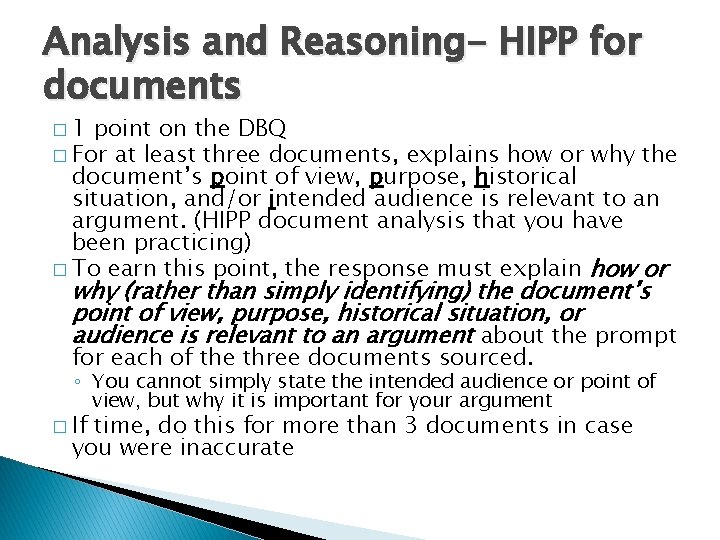 Analysis and Reasoning- HIPP for documents � 1 point on the DBQ � For Analysis and Reasoning- HIPP for documents � 1 point on the DBQ � For