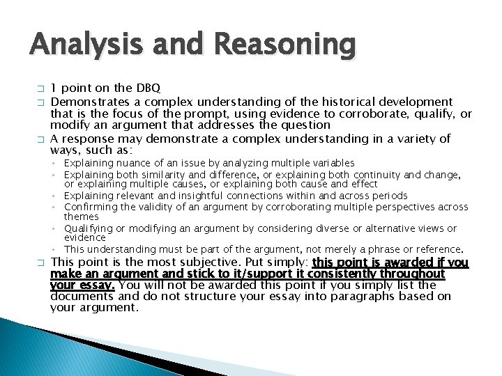 Analysis and Reasoning � � � 1 point on the DBQ Demonstrates a complex