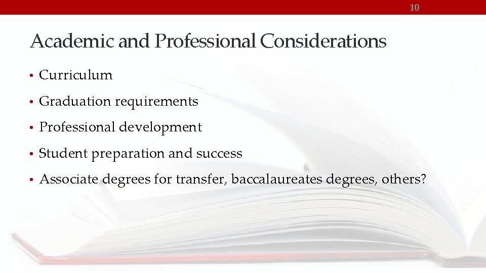 10 Academic and Professional Considerations • Curriculum • Graduation requirements • Professional development •