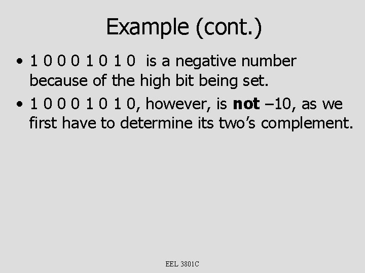 Example (cont. ) • 1 0 0 0 1 0 is a negative number