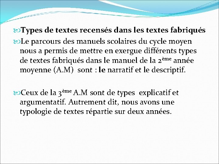  Types de textes recensés dans les textes fabriqués Le parcours des manuels scolaires