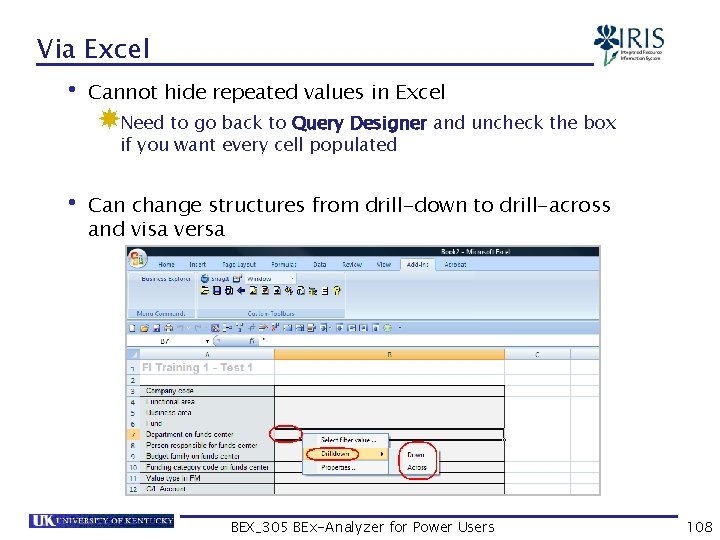 Via Excel • Cannot hide repeated values in Excel Need to go back to