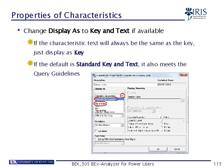 Properties of Characteristics • Change Display As to Key and Text if available If