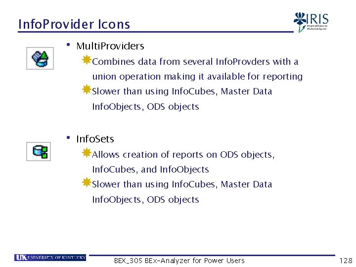 Info. Provider Icons • Multi. Providers Combines data from several Info. Provders with a
