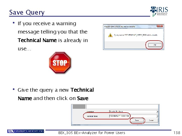 Save Query • If you receive a warning message telling you that the Technical