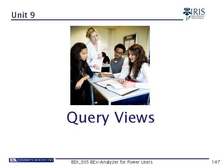 Unit 9 Query Views BEX_305 BEx-Analyzer for Power Users 147 