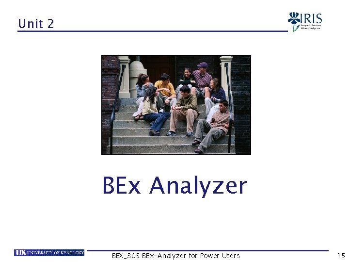 Unit 2 BEx Analyzer BEX_305 BEx-Analyzer for Power Users 15 