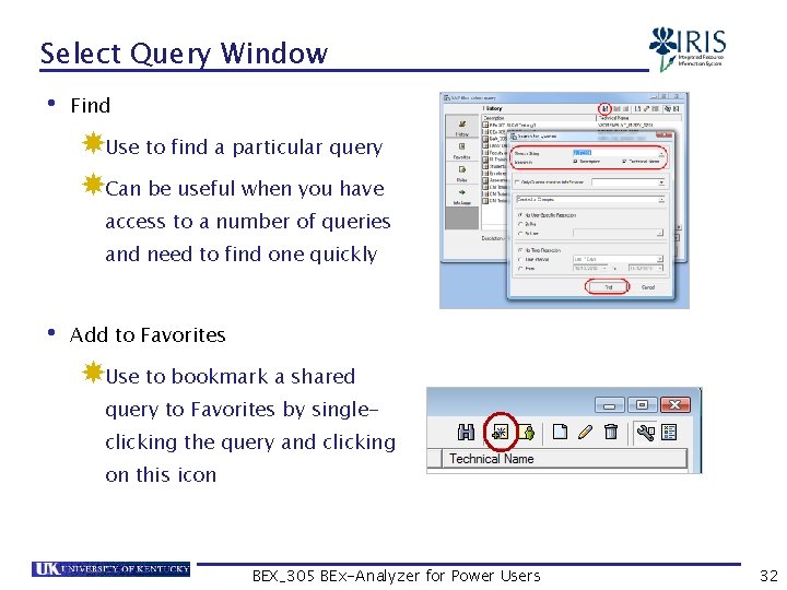 Select Query Window • Find Use to find a particular query Can be useful